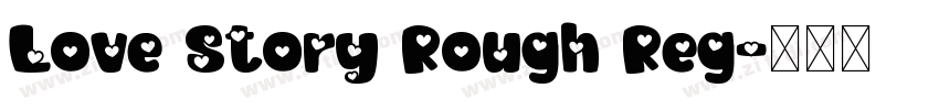 Love Story Rough Reg字体转换